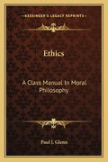 Ethics: A Class Manual in Moral Philosophy - Paperback