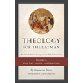 Theology for the Layman (Based on the Summa Theologiae for the Holy Name Society): Volume 1: God, The Angels, and Creation - Paperback