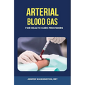 Arterial Blood Gas for healthcare Providers - Paperback