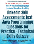 LinkedIn Skill Assessments Test Java Programming Questions for Practice - Technical Skills Quizzes: LinkedIn Skill Assessment Series: Java Guide For M - Paperback