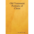 Old Testament Portraits of Christ - Paperback