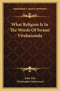 What Religion Is in the Words of Swami Vivekananda - Paperback