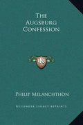 The Augsburg Confession - Hardcover
