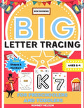 Big Letter Tracing For Preschoolers And Toddlers Ages 2-4: Alphabet and Trace Number Practice Activity Workbook For Kids (BIG ABC Letter Writing Books - Paperback