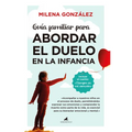 Guía Familiar Para Abordar El Duelo En La Infancia - Paperback