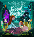 Why Do We Say Good Night?: When You Are Afraid of the Dark - Hardcover