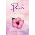 Petals: Sister to Sister Conversations - Paperback