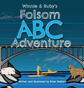 Winnie and Ruby's Folsom ABC Adventure - Hardcover