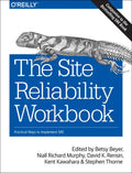 The Site Reliability Workbook: Practical Ways to Implement SRE - Paperback