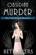 Obsidian Murder: A Violet Carlyle Cozy Historical Mystery - Paperback