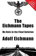 The Eichmann Tapes - Paperback