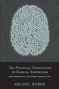 The Political Vindication of Radical Empiricism: with Application to the Global Systemic Crisis - Paperback