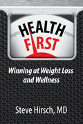 Health First: Winning at Weight Loss and Wellness - Paperback