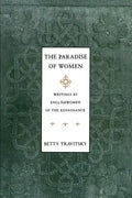 The Paradise of Women: Writings by Englishwomen in the Renaissance - Paperback
