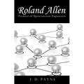 Roland Allen: Pioneer of Spontaneous Expansion - Paperback