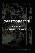 Cartograffiti: A Play - Paperback