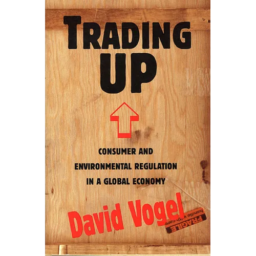 Trading Up: Consumer and Environmental Regulation in a Global Economy - Paperback
