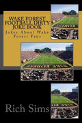 Wake Forest Football Dirty Joke Book: Jokes About Wake Forest Fans - Paperback