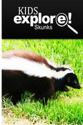 Skunks - Kids Explore: Animal books nonfiction - books ages 5-6 - Paperback