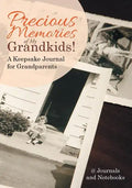 Precious Memories of My Grandkids! A Keepsake Journal for Grandparents - Paperback
