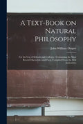 A Text-book on Natural Philosophy: for the Use of Schools and Colleges: Containing the Most Recent Discoveries and Facts Compiled From the Best Author - Paperback