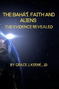 The Bahá'í Faith and Aliens: The Evidence Revealed - Paperback