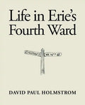 Life in Erie's Fourth Ward - Paperback