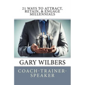 21 Ways To Attract, Retain, & Engage Millennials - Paperback