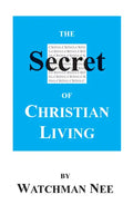 The Secret of Christian Living - Paperback