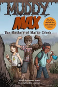 Muddy Max: The Mystery of Marsh Creek - Paperback