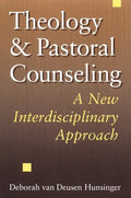 Theology and Pastoral Counseling: A New Interdisciplinary Approach - Paperback