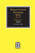 Wilson County, Tennessee Deed Books, 1853-1875.: Volume #3 - Paperback