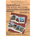 Case Files of the Rocky Mountain Paranormal Research Society Volume 2 - Paperback