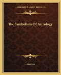 The Symbolism of Astrology - Paperback
