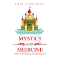 Mystics and Medicine - Paperback