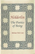 Holderlin: Poetics of Being. Annotated Bibliography and Guide - Hardcover