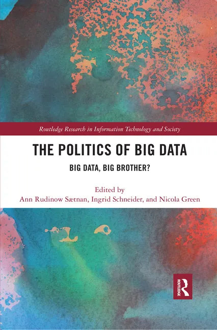 The Politics and Policies of Big Data: Big Data, Big Brother? - Paperback