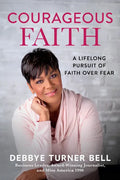 Courageous Faith: A Lifelong Pursuit of Faith Over Fear - Hardcover