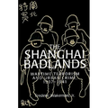 The Shanghai Badlands: Wartime Terrorism and Urban Crime, 1937 1941 - Paperback