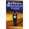Acres de Diamantes: El Secreto del Exito y de La Prosperidad - Hardcover