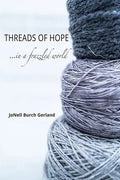 Threads of Hope...in a Frazzled World - Paperback