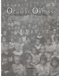The Ochberg Orphans and the horrors from whence they came - volume two: The rescue in 1921 of 177 Jewish Orphans from the pogroms in the Pale of settl - Paperback
