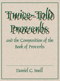 Twice-Told Proverbs and the Composition of the Book of Proverbs - Hardcover