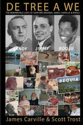 De Tree A We: The Remarkable Lives of Sanford Meisner, James Carville and Boolu - Paperback