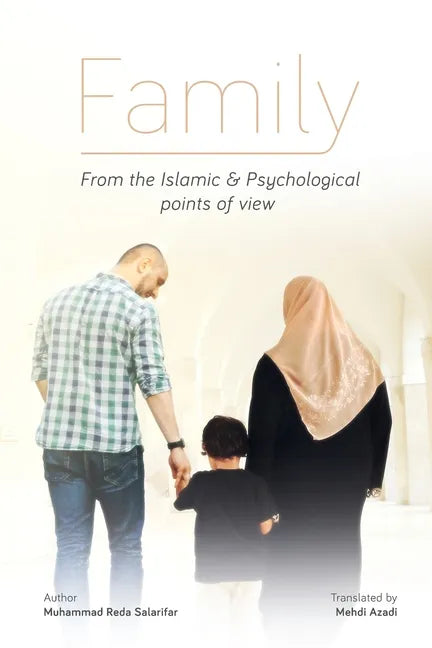 FAMILY, From the Islamic and Psychological Points of View - Paperback