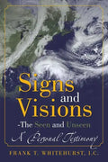 Signs and Visions - The Seen and Unseen: A Personal Testimony - Paperback
