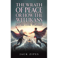 The Wrath of Peace or How the Wellikans Saved the World - Paperback