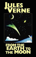 From the Earth to the Moon - Hardcover
