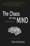 The Chaos of My Mind: a bipolar memoir - Paperback