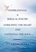 Inspirational & Biblical Poetry Enriching the Heart and Satisfying the Soul - Hardcover